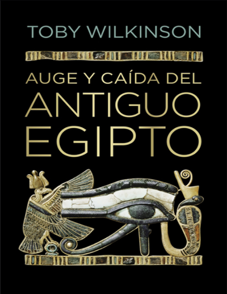 Auge y caída del antiguo Egipto